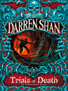 Trials of Death (eBook): Cirque Du Freak: The Saga of Darren Shan, Book 5